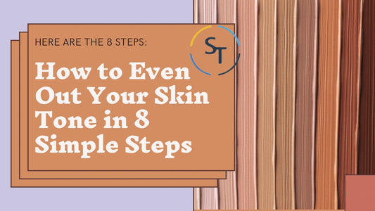 8 Steps on How to Even Out Skin Tone on Your Face - Skin Tone Beauty Products